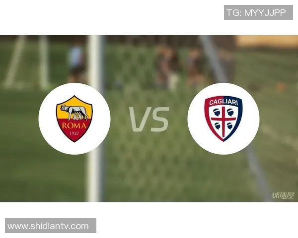 罗马对阵卡利亚里全面数据分析与统计报告解析